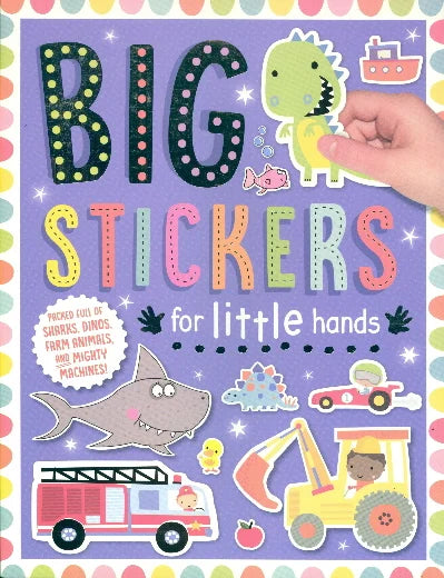 SHARKS, DINOS, FARM ANIMALS, AND MIGHTY MACHINES (BIG STICKERS FOR LITTLE HANDS)